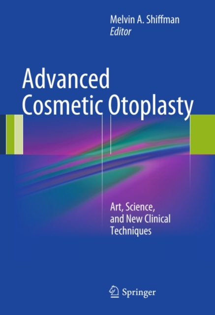 Advanced Cosmetic Otoplasty : Art, Science, and New Clinical Techniques, PDF eBook