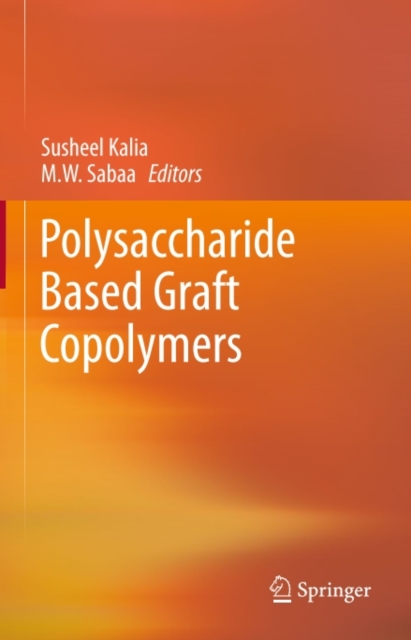 Polysaccharide Based Graft Copolymers, PDF eBook