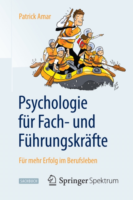 Psychologie fur Fach- und Fuhrungskrafte : Fur mehr Erfolg im Berufsleben, PDF eBook