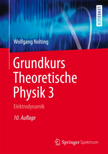 Grundkurs Theoretische Physik 3 : Elektrodynamik, EPUB eBook
