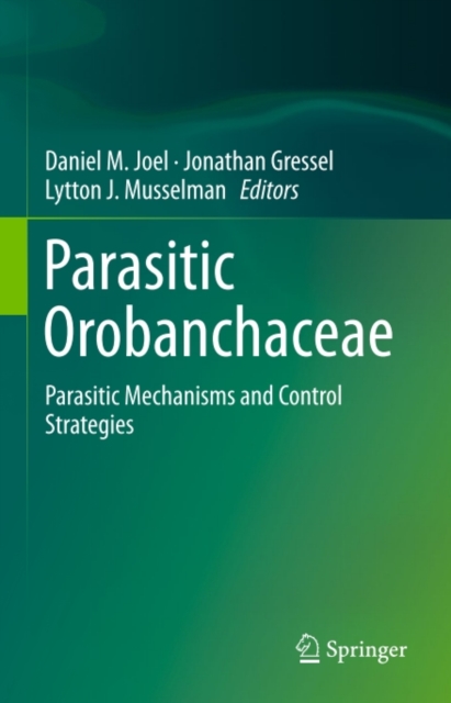 Parasitic Orobanchaceae : Parasitic Mechanisms and Control Strategies, PDF eBook