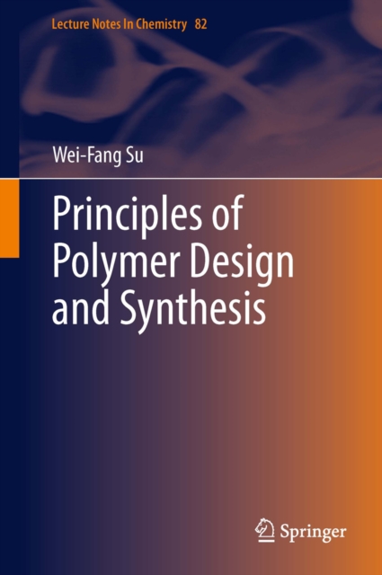 Principles of Polymer Design and Synthesis, PDF eBook