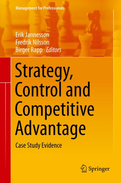 Strategy, Control and Competitive Advantage : Case Study Evidence, PDF eBook