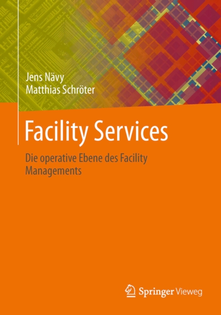 Facility Services : Die operative Ebene des Facility Managements, PDF eBook
