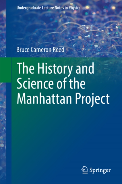 The History and Science of the Manhattan Project, PDF eBook