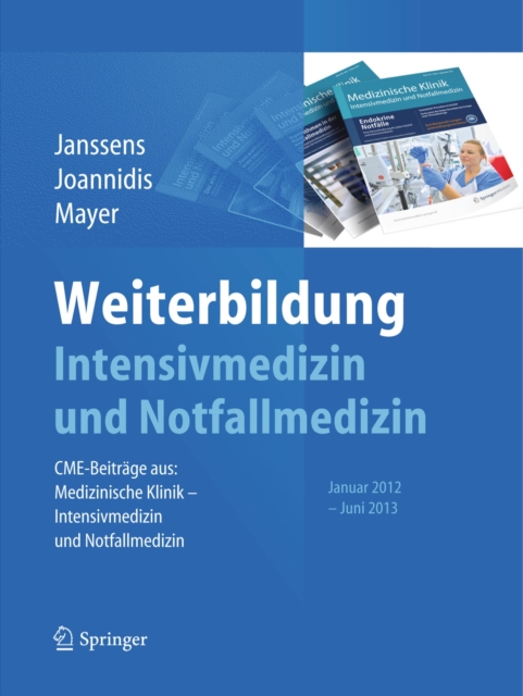 Weiterbildung Intensivmedizin und Notfallmedizin : CME-Beitrage aus: Medizinische Klinik - Intensivmedizin und Notfallmedizin, Januar 2012 -Juni 2013, PDF eBook