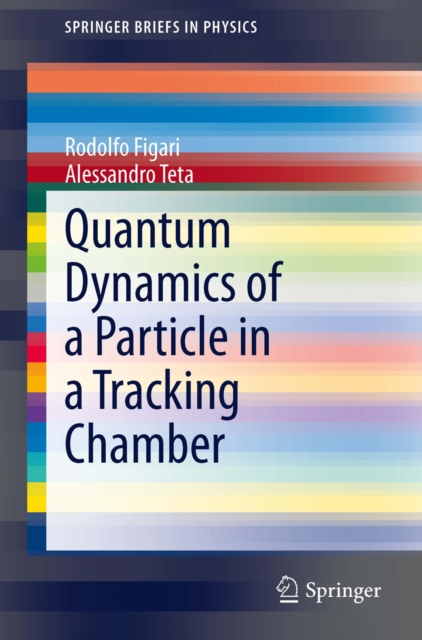 Quantum Dynamics of a Particle in a Tracking Chamber, PDF eBook