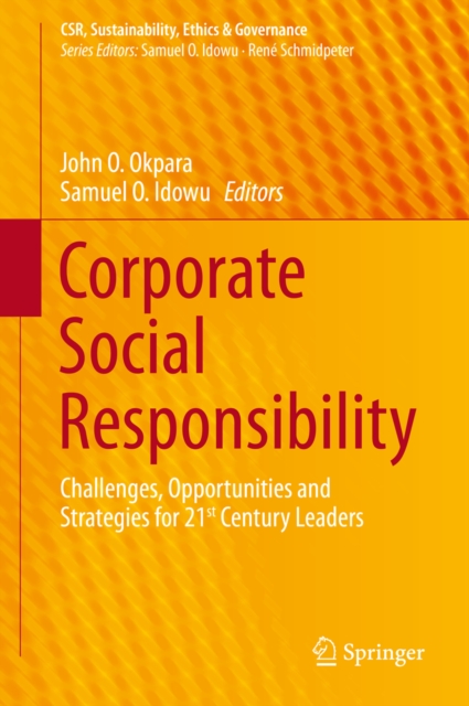 Corporate Social Responsibility : Challenges, Opportunities and Strategies for 21st Century Leaders, PDF eBook