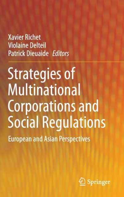 Strategies of Multinational Corporations and Social Regulations : European and Asian Perspectives, Hardback Book
