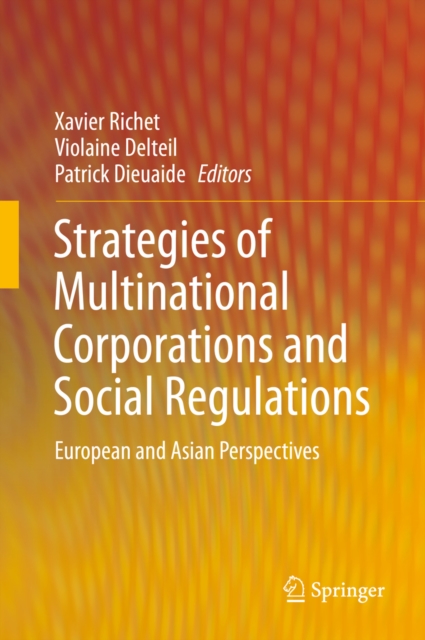 Strategies of Multinational Corporations and Social Regulations : European and Asian Perspectives, PDF eBook