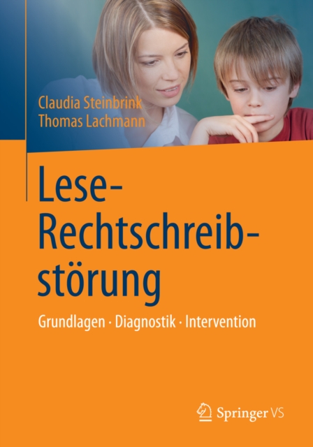 Lese-Rechtschreibstorung : Grundlagen, Diagnostik, Intervention, EPUB eBook