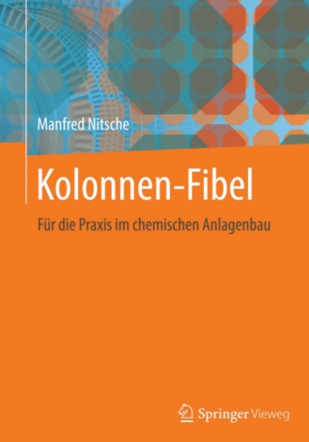 Kolonnen-Fibel : Fur die Praxis im chemischen Anlagenbau, PDF eBook