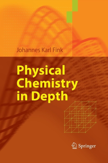Physical Chemistry in Depth, Paperback / softback Book