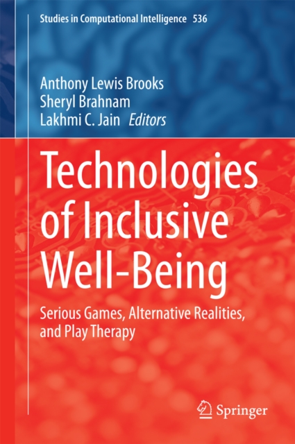 Technologies of Inclusive Well-Being : Serious Games, Alternative Realities, and Play Therapy, PDF eBook