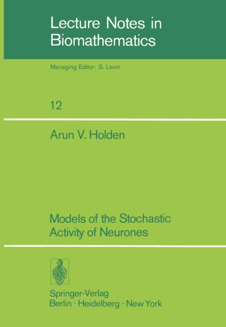 Models of the Stochastic Activity of Neurones, PDF eBook