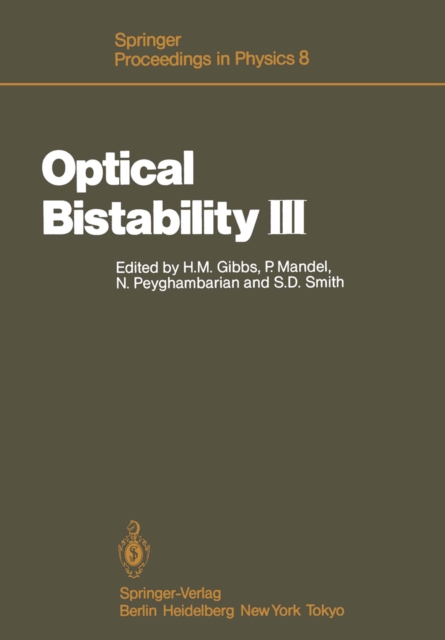 Optical Bistability III : Proceedings of the Topical Meeting, Tucson, Arizona, Dezember 2-4, 1985, PDF eBook