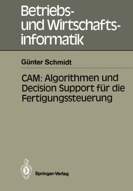 CAM: Algorithmen und Decision Support fur die Fertigungssteuerung, PDF eBook