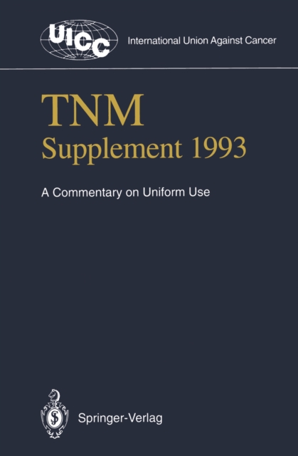 TNM Supplement 1993 : A Commentary on Uniform Use, PDF eBook