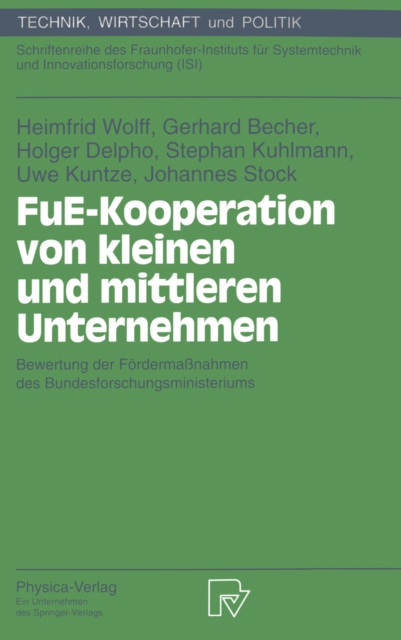 FuE-Kooperation von kleinen und mittleren Unternehmen : Bewertung der Fordermanahmen des Bundesforschungsministeriums, PDF eBook