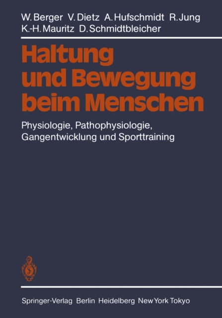 Haltung und Bewegung beim Menschen : Physiologie, Pathophysiologie, Gangentwicklung und Sporttraining, PDF eBook