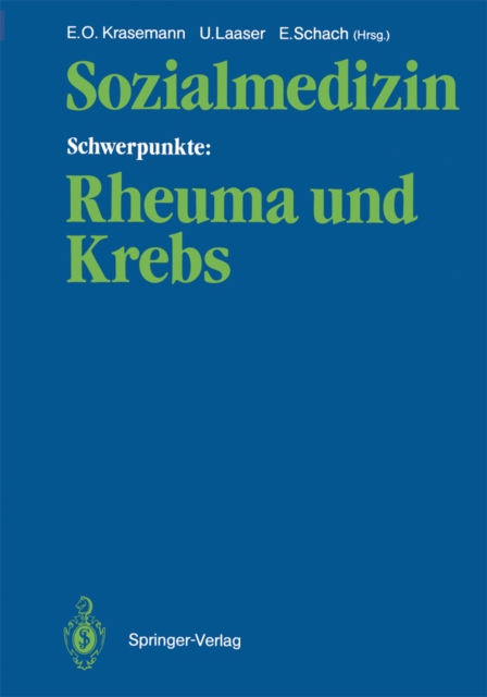 Sozialmedizin Schwerpunkte: Rheuma und Krebs : Wissenschaftliche Jahrestagung 1985 der Deutschen Gesellschaft fur Sozialmedizin, 25.-27. September 1985 in Hamburg/Bad Bramstedt, PDF eBook