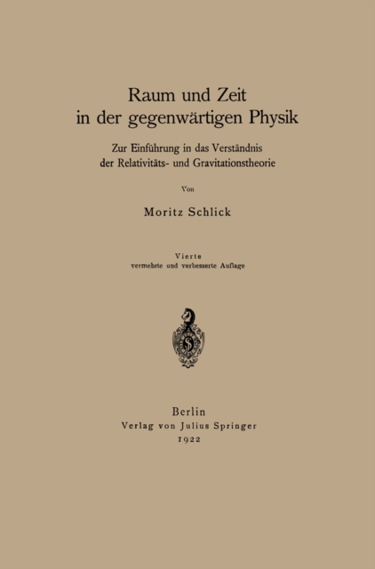 Raum und Zeit in der gegenwartigen Physik : Zur Einfuhrung in das Verstandnis der Relativitats- und Gravitationstheorie, PDF eBook