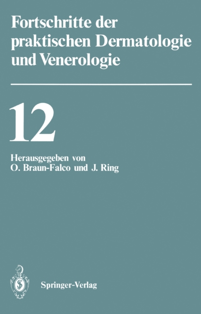 Vortrage der XII. Fortbildungswoche der Dermatologischen Klinik und Poliklinik der Ludwig-Maximilians-Universitat Munchen in Verbindung mit dem Berufsverband der Deutschen Dermatologen e.V. vom 23. bi, PDF eBook