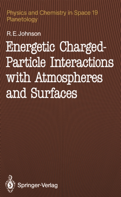 Energetic Charged-Particle Interactions with Atmospheres and Surfaces, PDF eBook