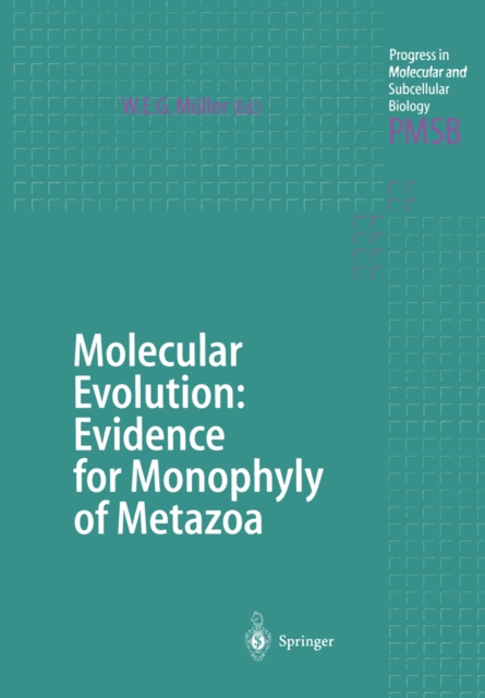 Molecular Evolution: Evidence for Monophyly of Metazoa, PDF eBook