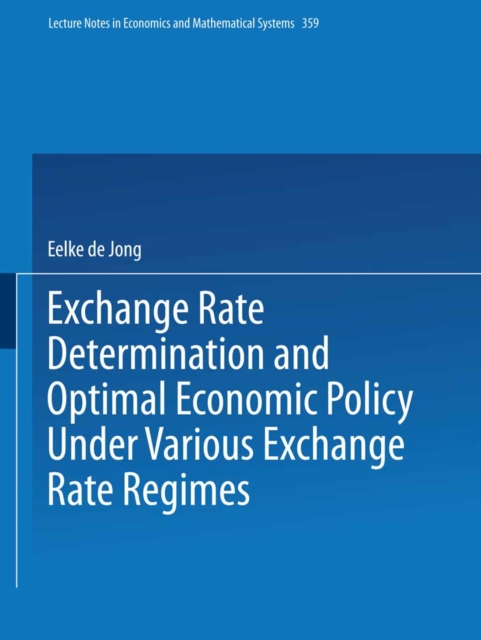 Exchange Rate Determination and Optimal Economic Policy Under Various Exchange Rate Regimes, PDF eBook