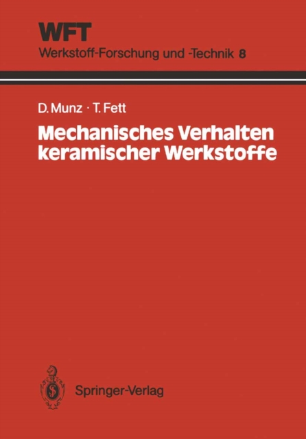 Mechanisches Verhalten keramischer Werkstoffe : Versagensablauf, Werkstoffauswahl, Dimensionierung, PDF eBook