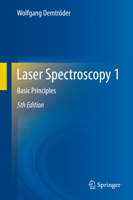 Laser Spectroscopy 1 : Basic Principles, PDF eBook