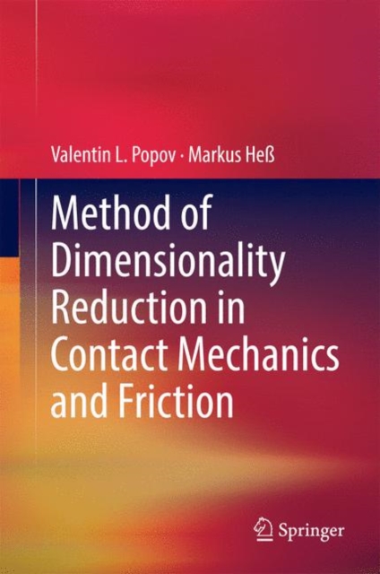 Method of Dimensionality Reduction in Contact Mechanics and Friction, EPUB eBook