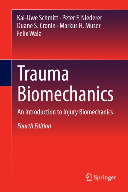 Trauma Biomechanics : An Introduction to Injury Biomechanics, PDF eBook
