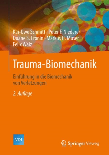 Trauma-Biomechanik : Einfuhrung in die Biomechanik von Verletzungen, EPUB eBook