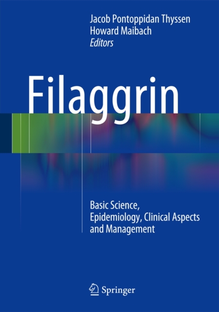Filaggrin : Basic Science, Epidemiology, Clinical Aspects and Management, Hardback Book