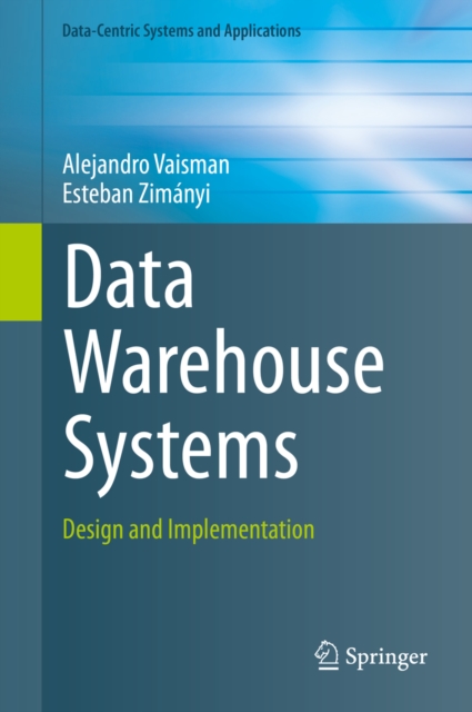 Data Warehouse Systems : Design and Implementation, PDF eBook