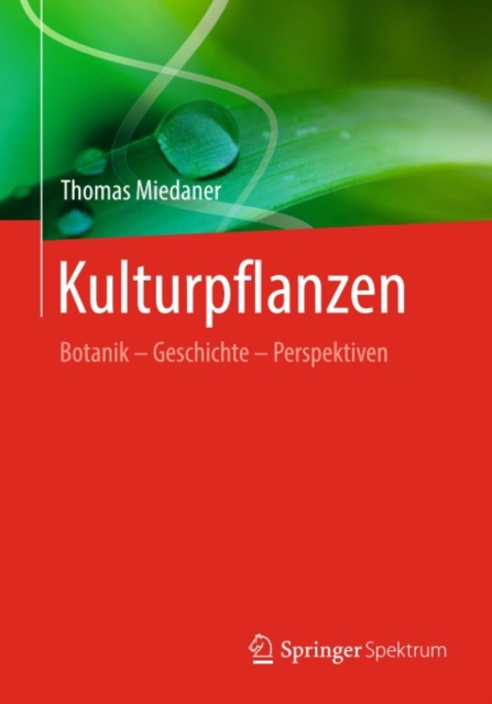 Kulturpflanzen : Botanik - Geschichte - Perspektiven, PDF eBook