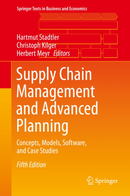 Supply Chain Management and Advanced Planning : Concepts, Models, Software, and Case Studies, PDF eBook