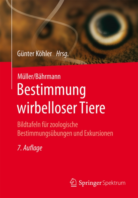 Muller/Bahrmann Bestimmung wirbelloser Tiere : Bildtafeln fur zoologische Bestimmungsubungen und Exkursionen, PDF eBook