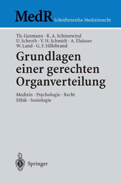 Grundlagen einer gerechten Organverteilung : Medizin - Psychologie - Recht - Ethik - Soziologie, PDF eBook