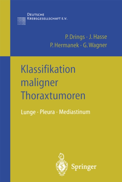 Klassifikation maligner Thoraxtumoren : Lunge * Pleura * Mediastinum, PDF eBook