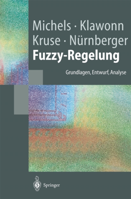 Fuzzy-Regelung : Grundlagen, Entwurf, Analyse, PDF eBook
