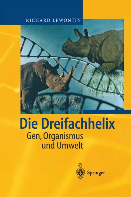 Die Dreifachhelix : Gen, Organismus und Umwelt, PDF eBook