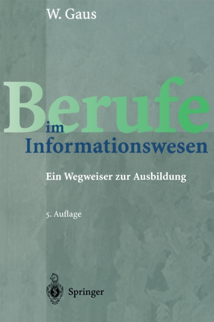 Berufe im Informationswesen : Ein Wegweiser zur Ausbildung, PDF eBook