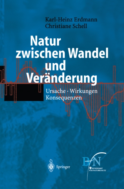 Natur zwischen Wandel und Veranderung : Ursache, Wirkungen, Konsequenzen, PDF eBook