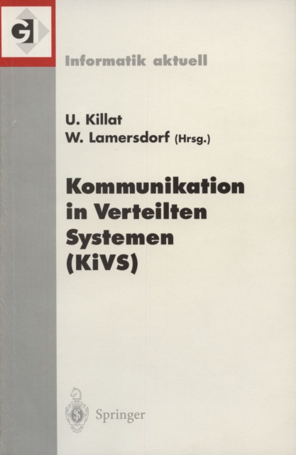 Kommunikation in Verteilten Systemen (KiVS) : 12. Fachkonferenz der Gesellschaft fur Informatik (GI) Fachgruppe „Kommunikation und Verteilte Systeme" (KuVS), PDF eBook