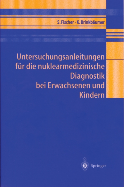 Untersuchungsanleitungen fur die nuklearmedizinische Diagnostik bei Erwachsenen und Kindern, PDF eBook