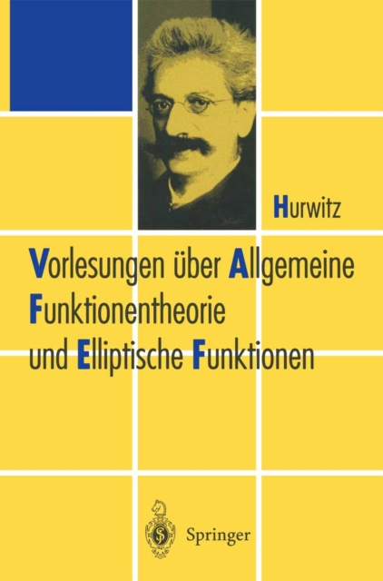 Vorlesungen uber Allgemeine Funktionen-theorie und Elliptische Funktionen, PDF eBook