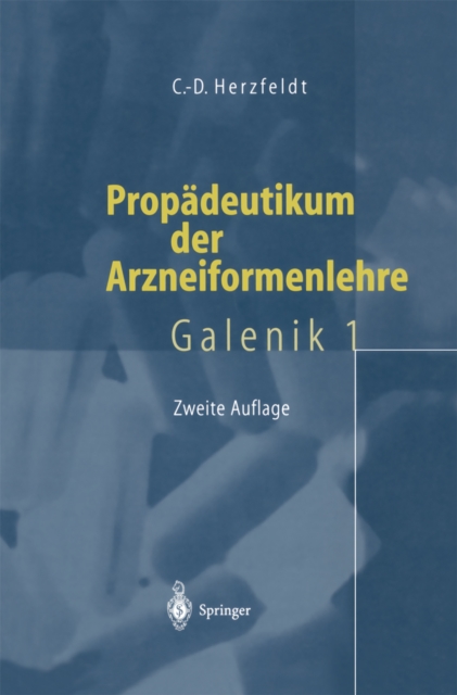 Propadeutikum der Arzneiformenlehre : Galenik 1, PDF eBook